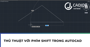 Thủ thuật với phím Shift trong AutoCAD