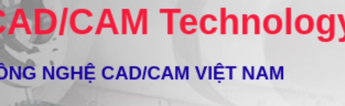 Công ty TNHH Công Nghệ CadCam Việt Nam